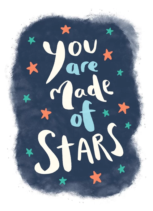 You Are Made Of Stars