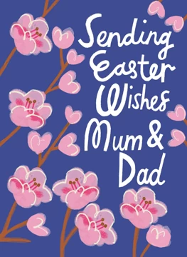 Sending Easter Wishes, Mum & Dad