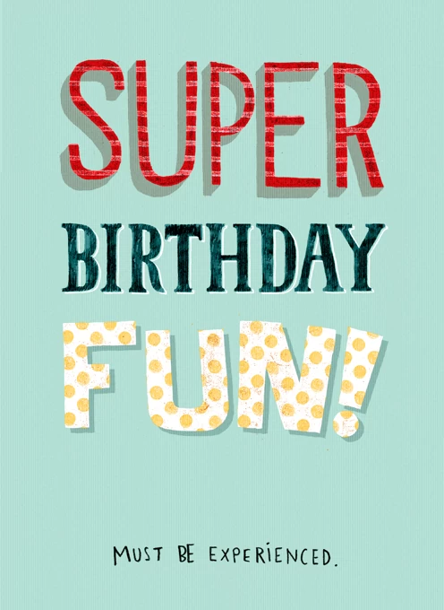 Super Birthday Fun!