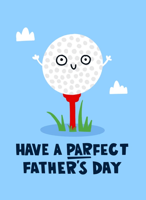 Have A Parfect Father's Day