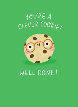 You're A Clever Cookie!