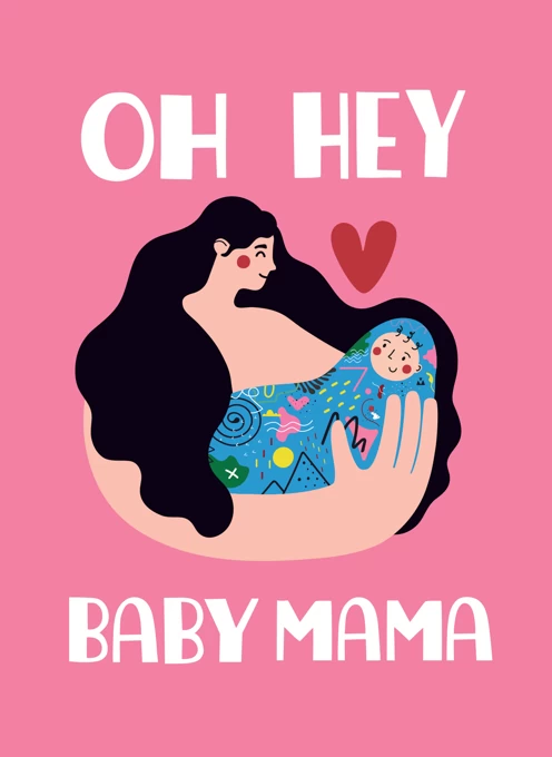 Hey Baby Mama