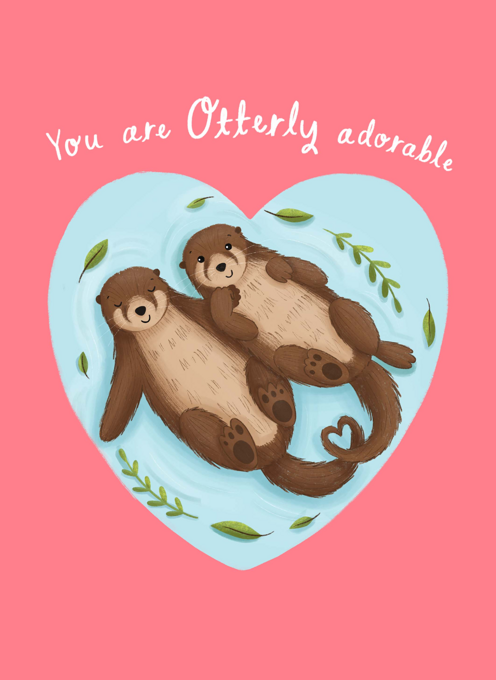 You Are Otterly Adorable