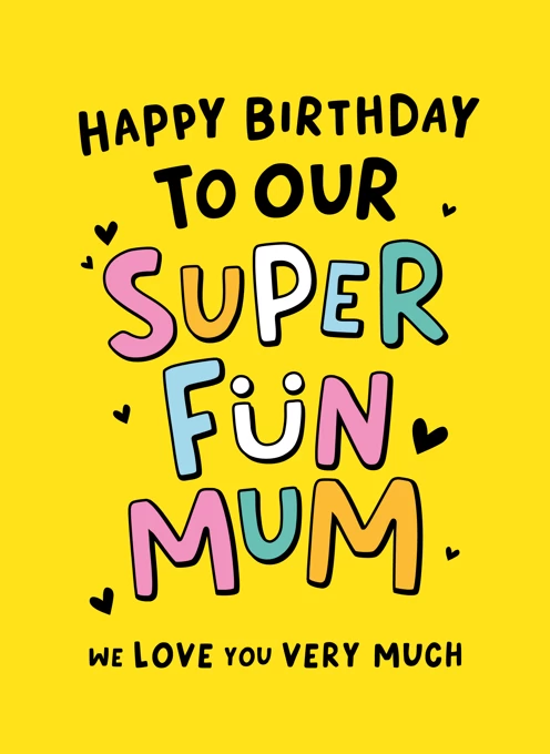 Our Super Fun Mum Birthday Card