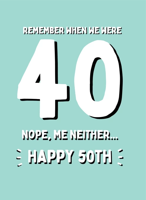 Remember When We Were - Happy 50th Birthday