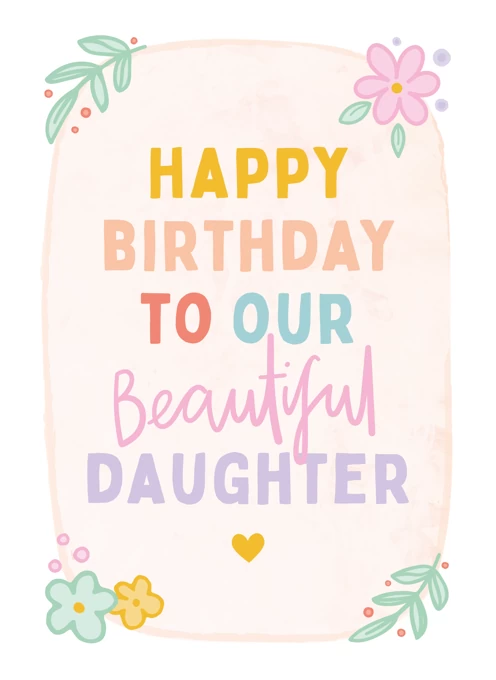 Pretty Happy Birthday Card for Daughter