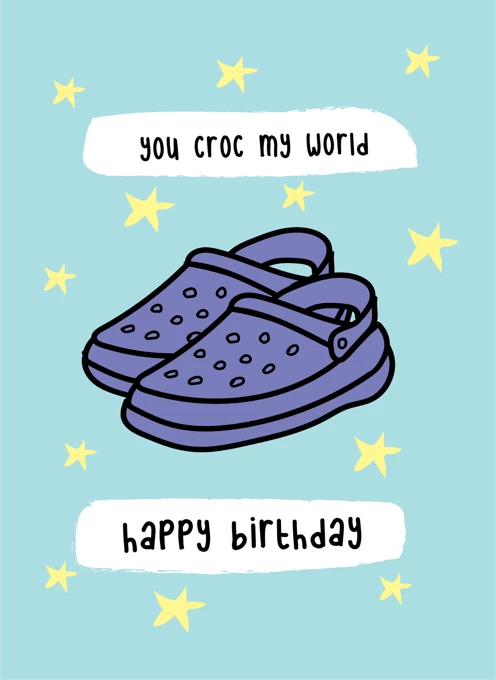 You Croc My World - Happy Birthday