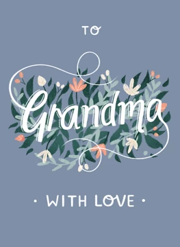 To Grandma With Love