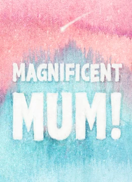 Magnificent Mum