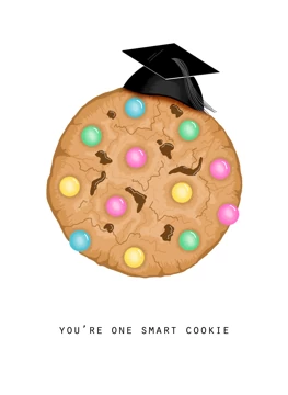 You're One Smart Cookie