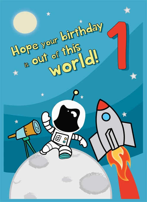 Hope Your 1st Birthday Is Out Of This World!