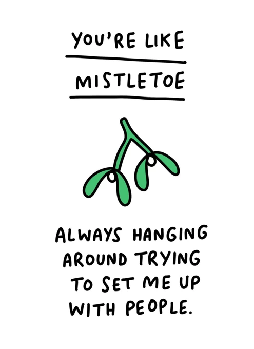 You're Like Mistletoe