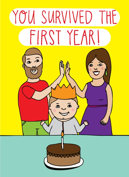 First Birthday Card - You Survived The First Year
