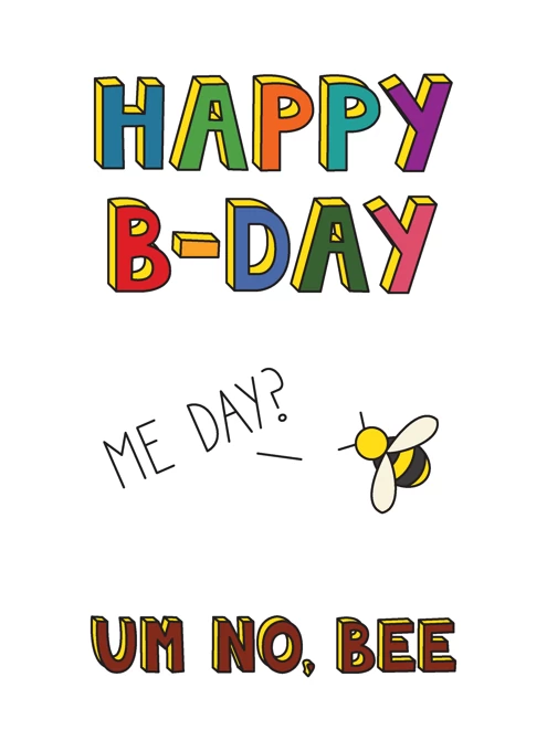 Happy B-Day Bee