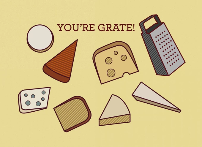 You're grate!