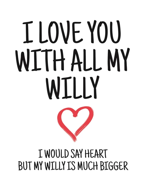I Love You With All My Willy