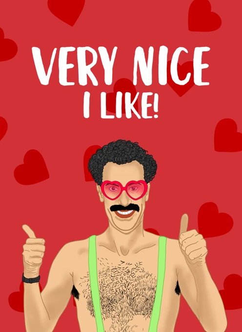 Funny Borat Valentine's Day Card - Very Nice!