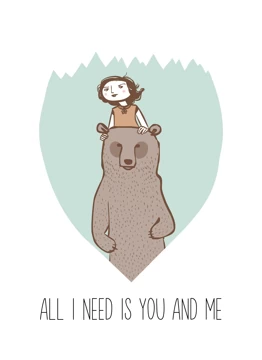 All I Need is You and Me