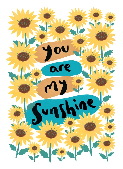 Are my sunshine you