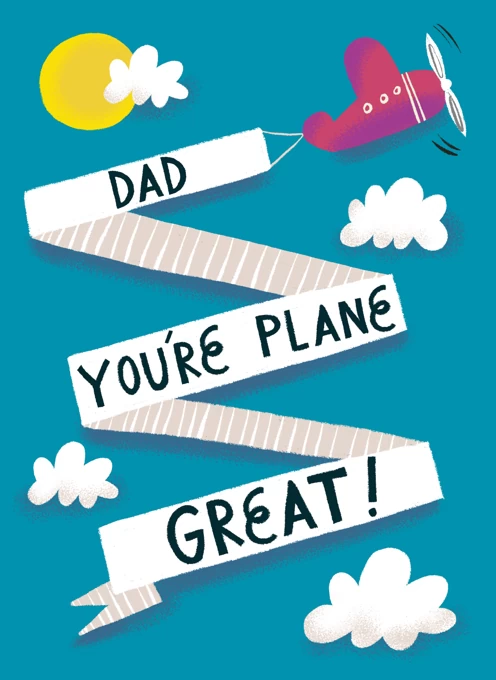 Dad, You're Plane Great!