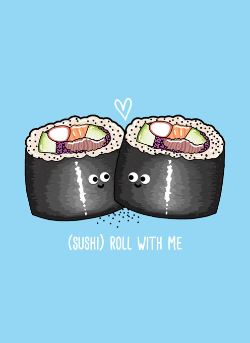 (sushi) Roll with me