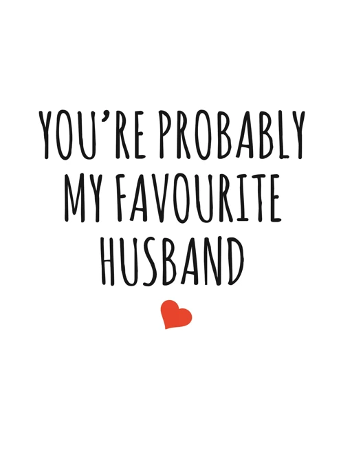 You're Probably My Favourite Husband