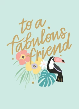 To A Fabulous Friend