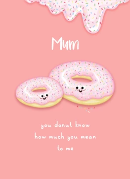 You Donut Know How Much You Mean To Me
