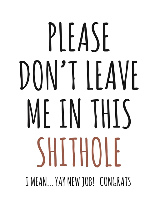 Please Don't Leave Me in This Shithole
