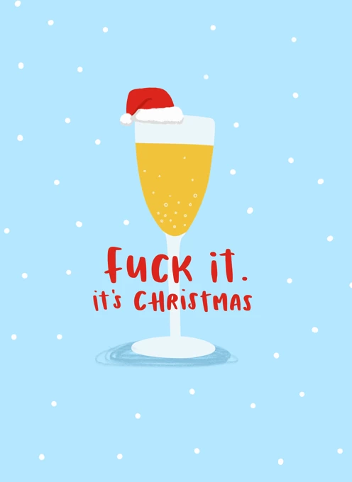 Fuck It It's Christmas