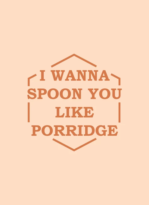 Spoon Like Porridge