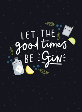 Let The Good Times Be-gin!