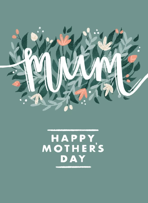 Mum, Happy Mother's Day