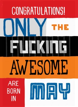 Congrats! Only Fucking Awesome Born In May