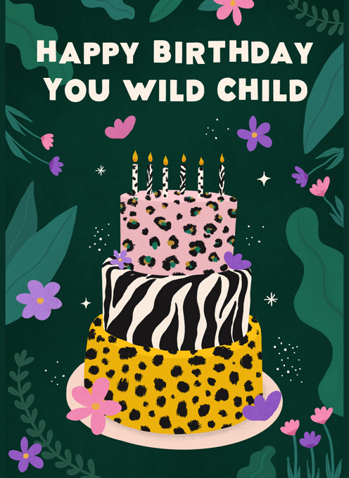 Happy Birthday You Wild Child