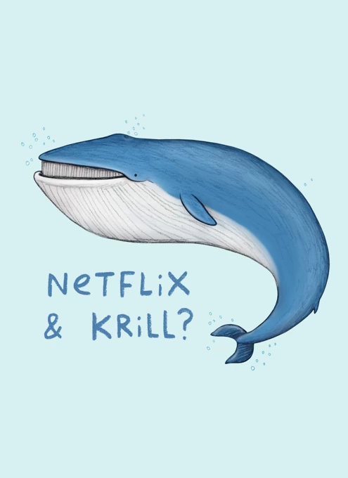 Netflix & Krill