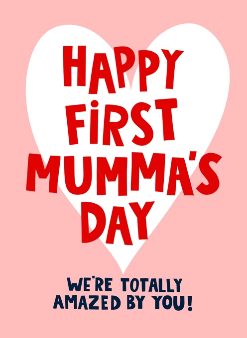 Happy First Mumma's Day