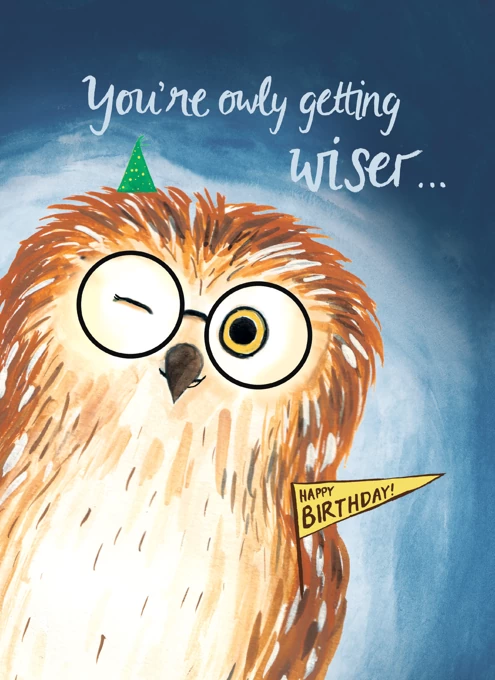 Birthday Owl - You're Owly Getting Wiser