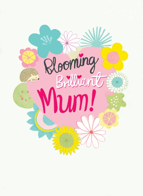 Blooming Brilliant Mum!
