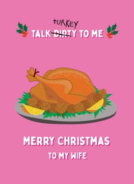 Talk Turkey To Me - Wife