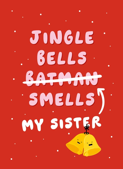Jingle Bells Funny Sister Christmas Card by Fliss Muir | Cardly