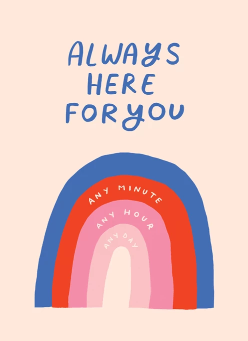 Always Here For You Greetings Card