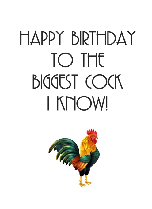 Happy Birthday To The Biggest Cock I Know