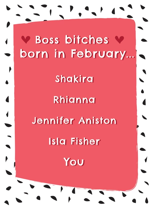 Boss Bitches Born In February