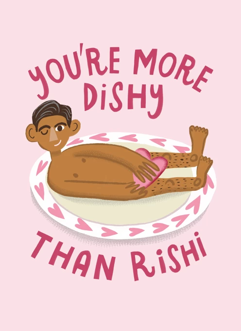 You're More Dishy Than Rishi