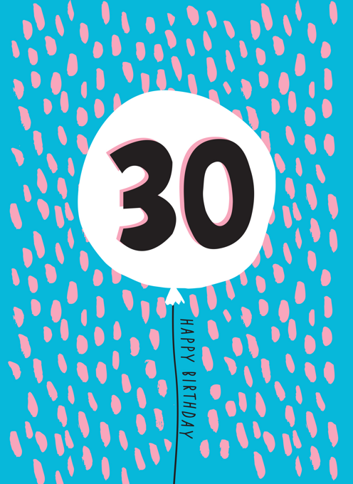 Happy 30th Birthday by Jessica Eyre | Cardly