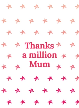 Thanks a million Mum