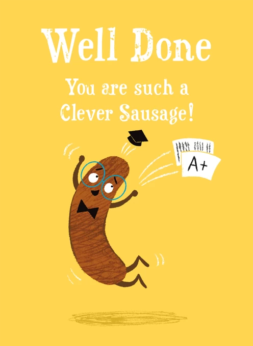 Well Done Clever Sausage!