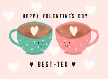Happy Valentine's Day Best-Tea