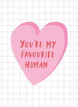 You're My Favourite Human